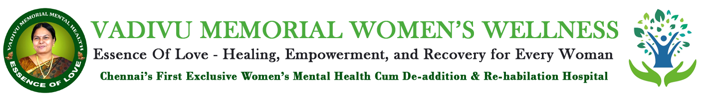 Vadivu Memorial Womens Mental Healthcare Hospital